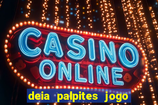 deia palpites jogo do bicho